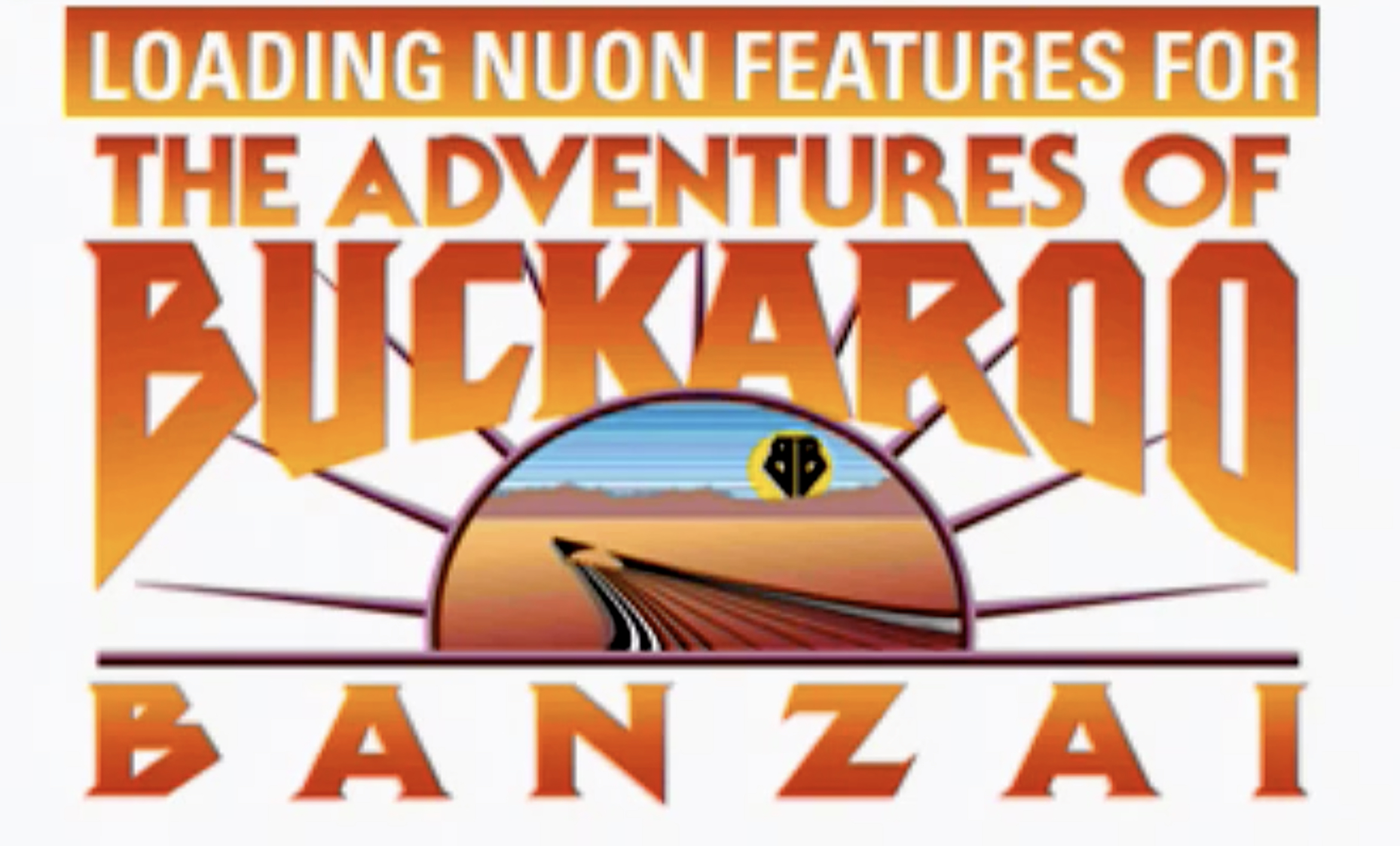 Buckaroo Banzai Nuon loading screen